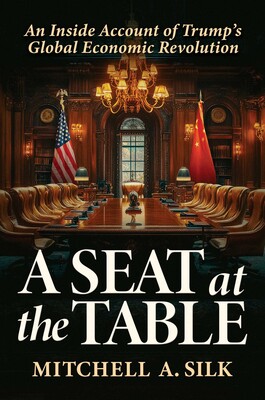 A Seat at the Table: An Inside Account of Trump’s Global Economic Revolution
