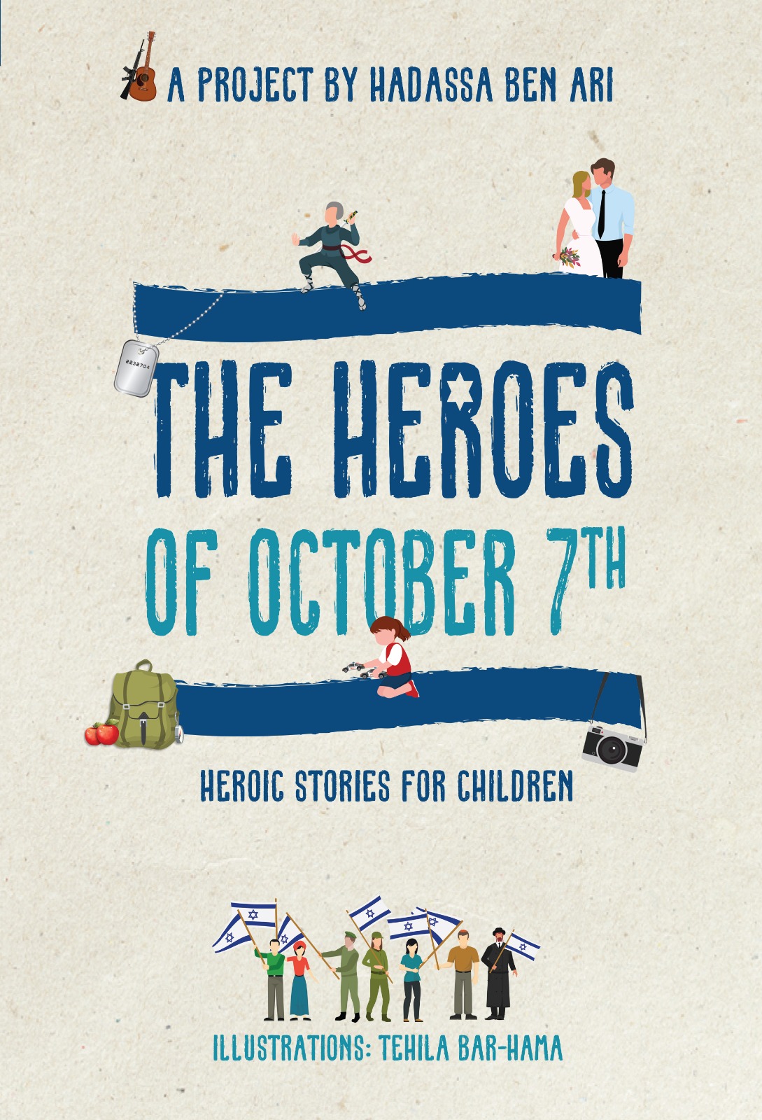 The Heroes of October 7th: Heroic Stories for Children